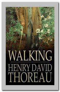 Walking - Henry David Thoreau - E-Book