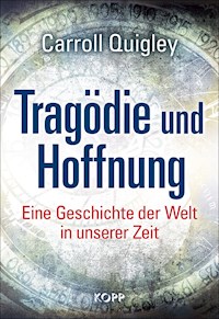 Tragödie und Hoffnung - Carroll Quigley - E-Book