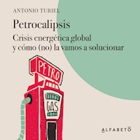 Petrocalipsis - Antonio Turiel - Hörbuch