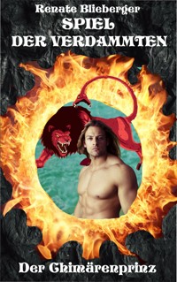 Spiel der Verdammten - Der Chimärenprinz - Blieberger Renate - E-Book