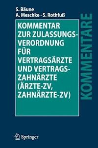 Kommentar zur Zulassungsverordnung für Vertragsärzte und Vertragszahnärzte (Ärzte-ZV, Zahnärzte-ZV) - Stefan Bäune - E-Book