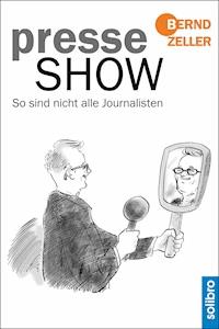Presseshow - Bernd Zeller - E-Book