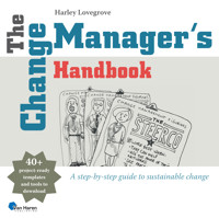 The Change Manager's Handbook - Harley Lovegrove - E-Book