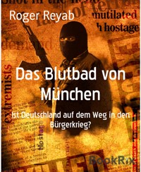 Das Blutbad von München - Roger Reyab - E-Book