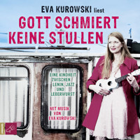 Gott schmiert keine Stullen - Eva Kurowski - Hörbuch