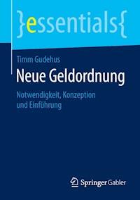 Neue Geldordnung - Timm Gudehus - E-Book