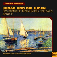 Judäa und die Juden (Das Römische Imperium der Caesaren, Band 11) - Theodor Mommsen - Hörbuch