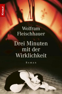 Drei Minuten mit der Wirklichkeit - Wolfram Fleischhauer - E-Book