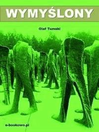 Wymyślony - Olaf Tumski - E-Book