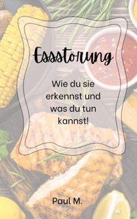 Essstörung - Paul M. - E-Book