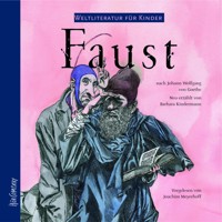 Faust von J. W. von Goethe - Weltliteratur für Kinder (ungekürzt) - Johann Wolfgang von Goethe - Hörbuch