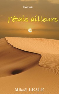 J'étais ailleurs - Mikael Reale - E-Book