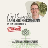 Funktionelle Langlebigkeitsmedizin in den 20er Jahren [Stand 2025] - Dr. med. Christian Gersch - Hörbuch