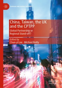 China, Taiwan, the UK and the CPTPP -  - E-Book
