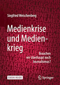 Medienkrise und Medienkrieg - Siegfried Weischenberg - E-Book