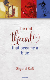 The red thread that became a blue - Sigurd Saß - E-Book