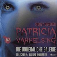 Patricia Vanhelsing, 14: Die unheimliche Galerie (Ungekürzt) - Sidney Gardner - Hörbuch