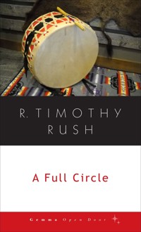 A Full Circle - R. Timothy Rush - E-Book