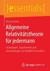 Allgemeine Relativitätstheorie für jedermann - Bernd Sonne - E-Book