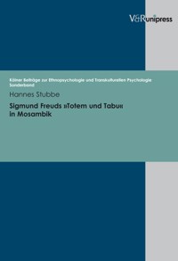 Sigmund Freuds »Totem und Tabu« in Mosambik - Hannes Stubbe - E-Book