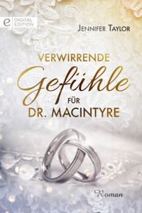 Verwirrende Gefühle für Dr. MacIntyre - Jennifer Taylor - E-Book