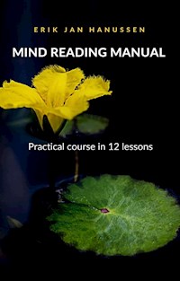 MIND READING MANUAL - Practical course in 12 lessons (translated) - Erik Jan Hanussen - E-Book