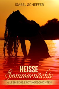 Heiße Sommernächte - Isabel Scheffer - E-Book
