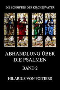 Abhandlungen über die Psalmen, Band 2 - Hilarius von Poitiers - E-Book
