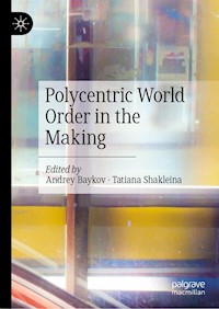 Polycentric World Order in the Making -  - E-Book