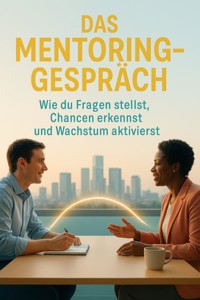 Das Mentoring-Gespräch - Florian Huber - E-Book
