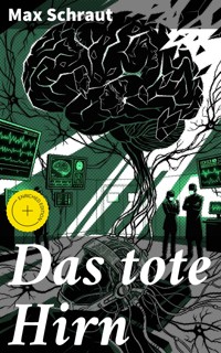 Das tote Hirn - Max Schraut - E-Book