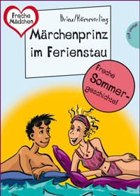Sommer, Sonne, Ferienliebe - Märchenprinz im Ferienstau - Brinx/Kömmerling - E-Book