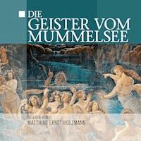 Die Geister Vom Mummelsee - Thomas Tippner - Hörbuch