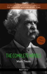 Mark Twain: The Complete Novels - Mark Twain - E-Book