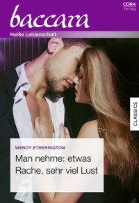 Man nehme: etwas Rache, sehr viel Lust - Wendy Etherington - E-Book
