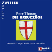 Die Kreuzzüge - LAUSCH Wissen, Band 8 (Ungekürzt) - Peter Thorau - Hörbuch