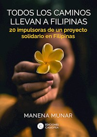 Todos los caminos llevan a Filipinas - Manena Munar - E-Book