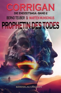 Corrigan – Die Endzeitsaga, Band 2: Prophetin des Todes - Marten Munsonius - E-Book
