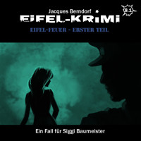 Jacques Berndorf, Eifel-Krimi, Folge 8: Eifel-Feuer, Teil 1 - Jacques Berndorf - Hörbuch