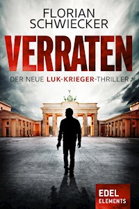Verraten - Florian Schwiecker - E-Book