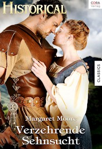 Verzehrende Sehnsucht - MARGARET MOORE - E-Book