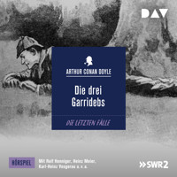 Die drei Garridebs (Hörspiel) - Arthur Conan Doyle - Hörbuch