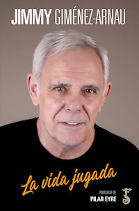 La vida jugada - Jimmy Giménez-Arnau - E-Book