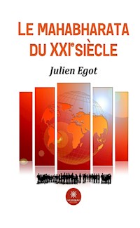 Le mahabharata du XXI siècle - Julien Egot - E-Book