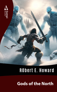 Gods of the North - Robert E. Howard - E-Book