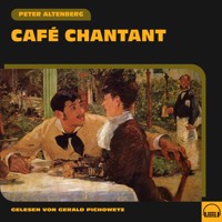Café Chantant - Peter Altenberg - Hörbuch