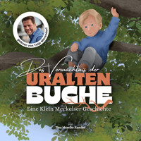Das Vermächtnis der uralten Buche - Tina Mareike Kuschel - Hörbuch
