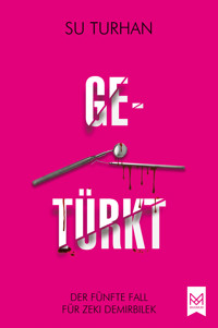 Getürkt - Su Turhan - E-Book
