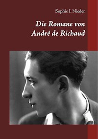 Die Romane von André de Richaud - Sophie I. Nieder - E-Book
