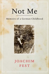 Not Me - Joachim Fest - E-Book